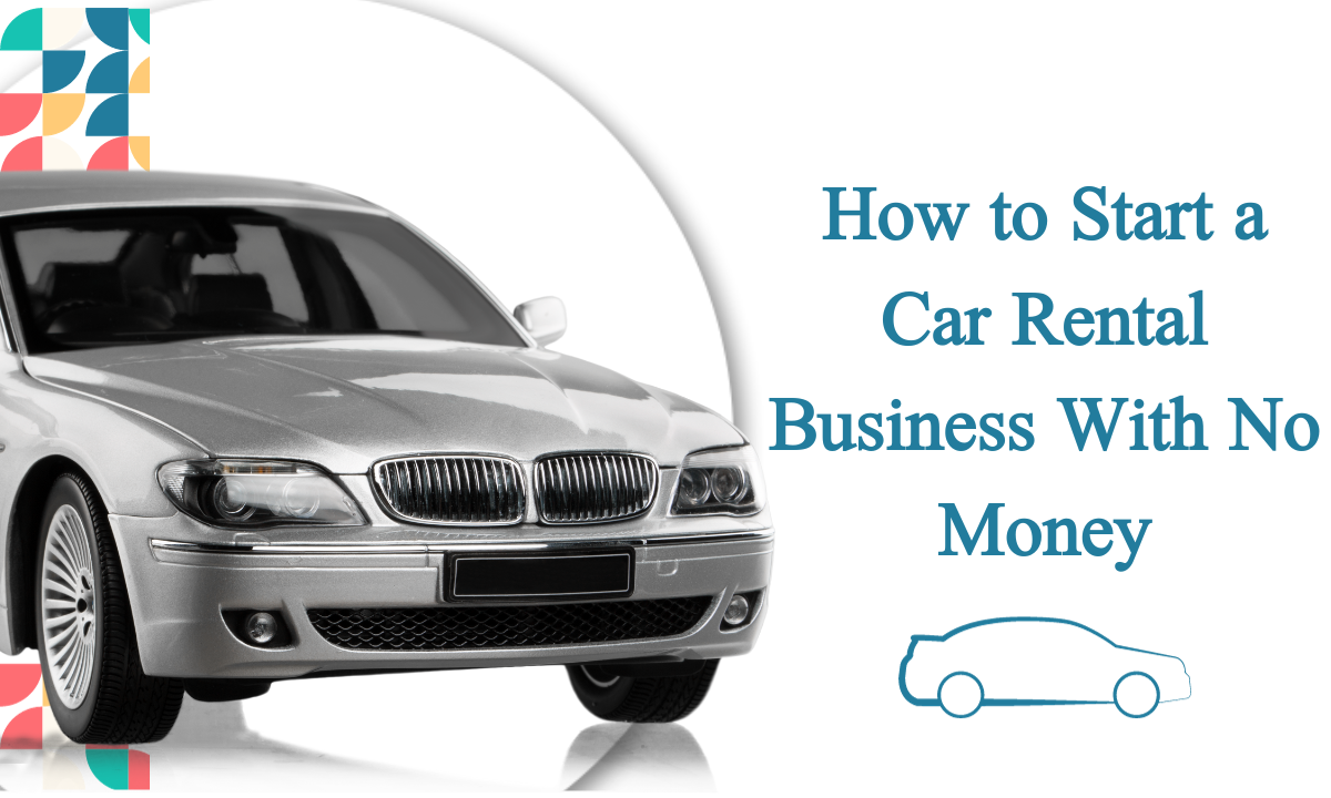 How to Start a Car Rental Business With No Money