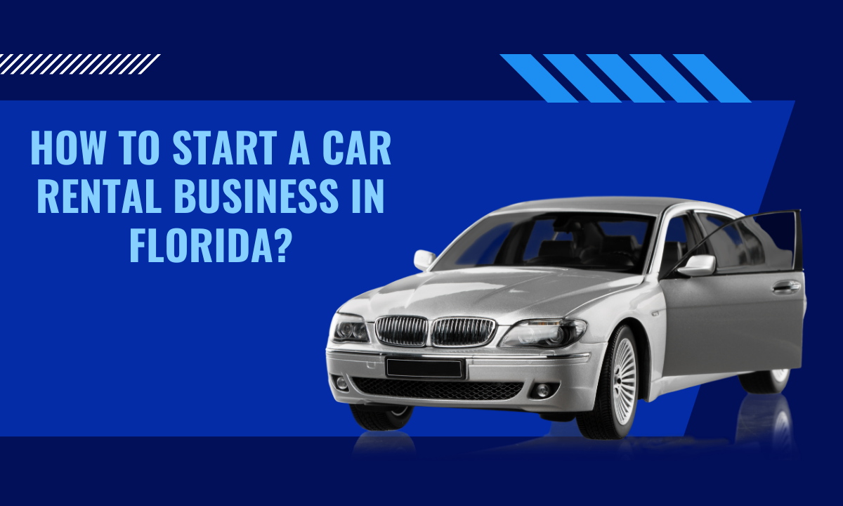 How to Start a Car Rental Business in Florida